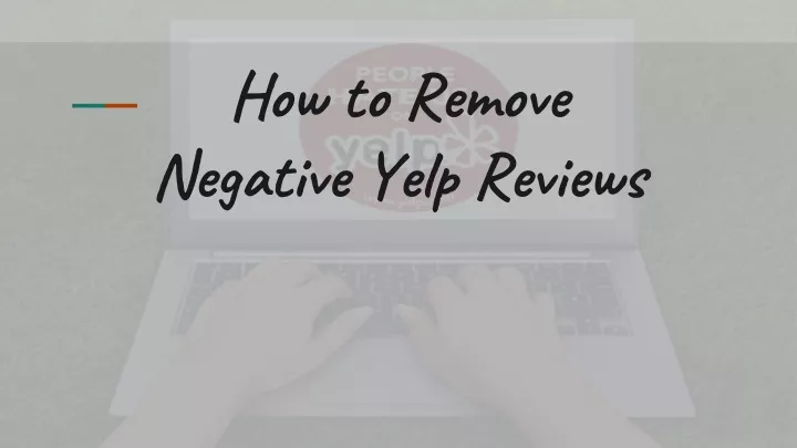 how to remove negative yelp reviews