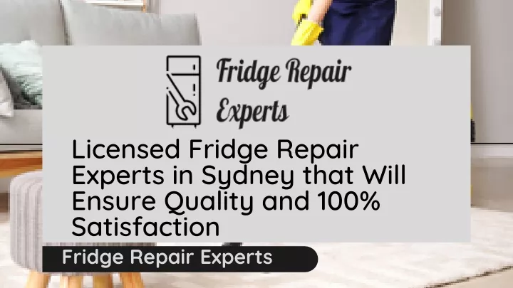 licensed fridge repair experts in sydney that