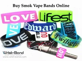 Buy Smok Vape Bands Online - www.wrist-band.com