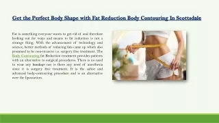 Get the Perfect Body Shape with Fat Reduction Body Contouring In Scottsdale
