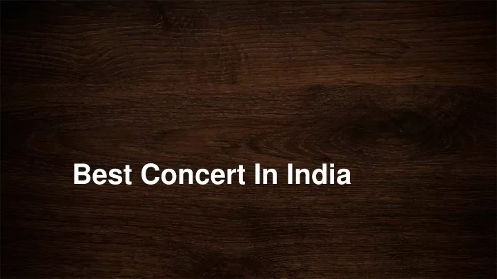 best concert in india