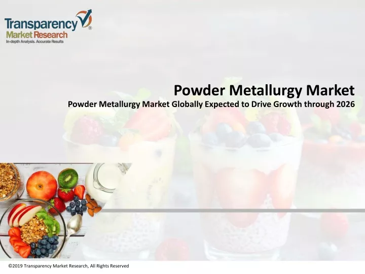 powder metallurgy market powder metallurgy market globally expected to drive growth through 20 26
