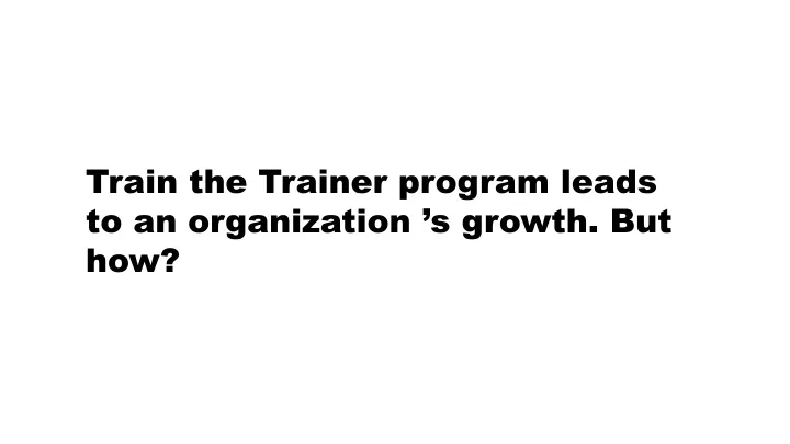 train the trainer program leads