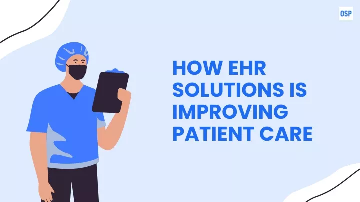 how ehr solutions is improving patient care