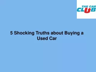 5 Shocking Truths about Buying a Used Car