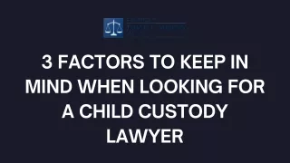 3 factors to keep in mind when looking
