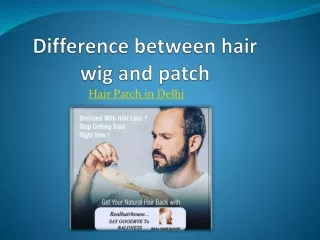 Difference between hair wig and patch