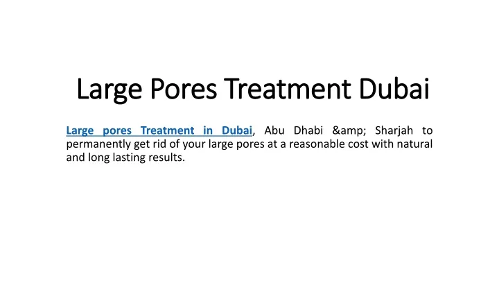 large pores treatment dubai