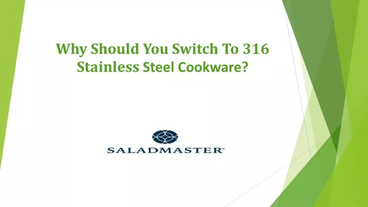 why should you switch to 316 stainless steel cookware