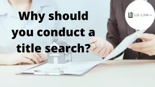 why should you conduct a title search