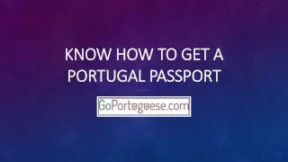 Know how to get a Portugal Passport