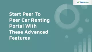 Start Peer To Peer Car Renting Portal With These Advanced Features