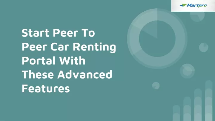 start peer to peer car renting portal with these advanced features