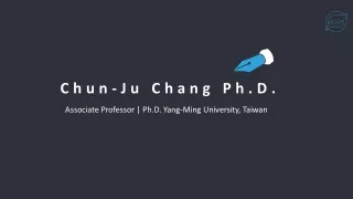 Chun-Ju Chang Ph.D. - A People Leader and Influencer