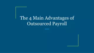 the 4 main advantages of outsourced payroll