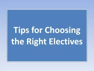 Tips for Choosing the Right Electives