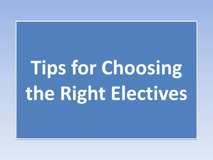 tips for choosing the right electives