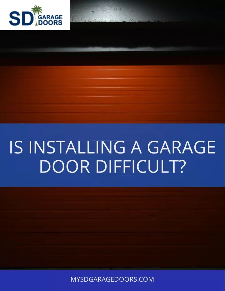 is installing a garage door difficult
