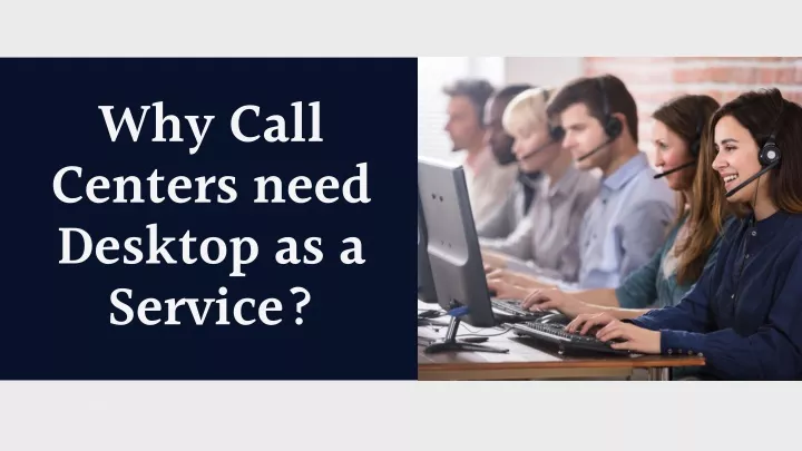 why call centers need desktop as a service