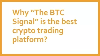 why the btc signal is the best crypto trading platform