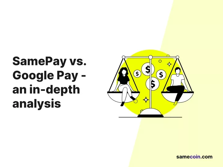 samepay vs google pay an in depth analysis