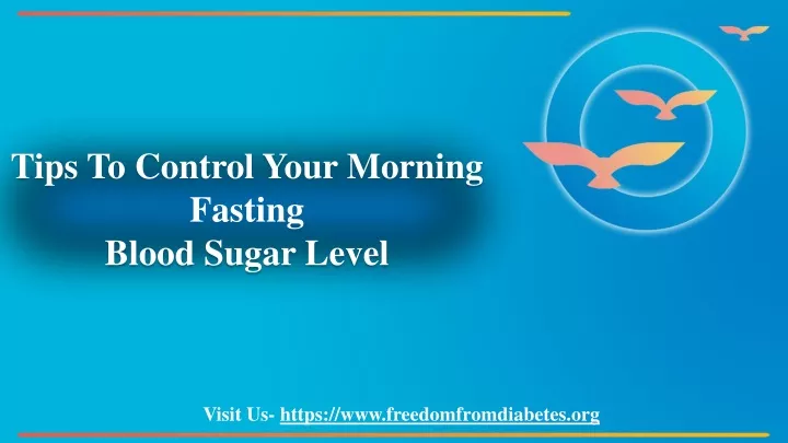 ppt-tips-to-control-your-morning-fasting-blood-sugar-level-powerpoint