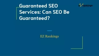Guaranteed SEO Services: Can SEO Be Guaranteed?