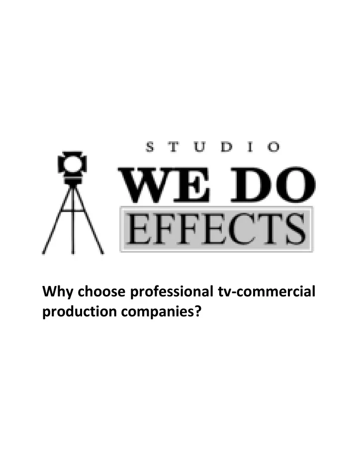 why choose professional tv commercial production