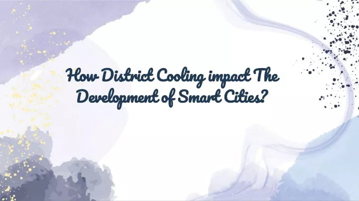 how district cooling impact the development