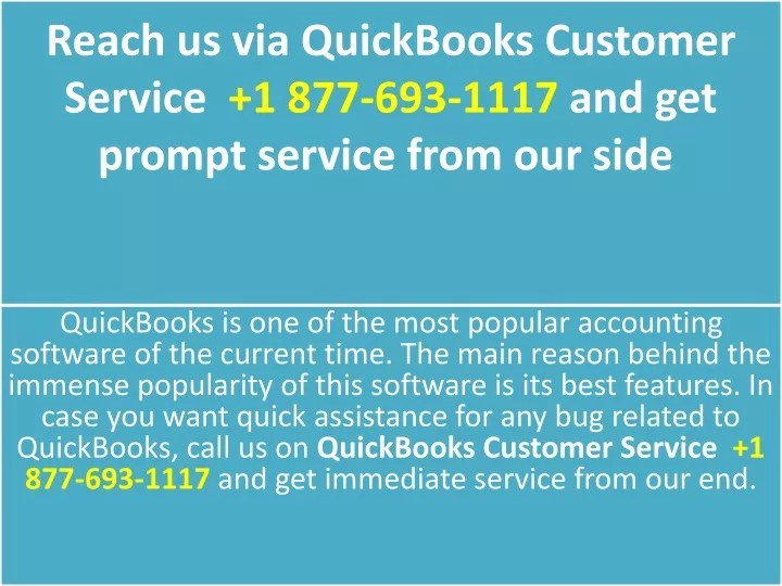 reach us via quickbooks customer service 1 877 693 1117 and get prompt service from our side