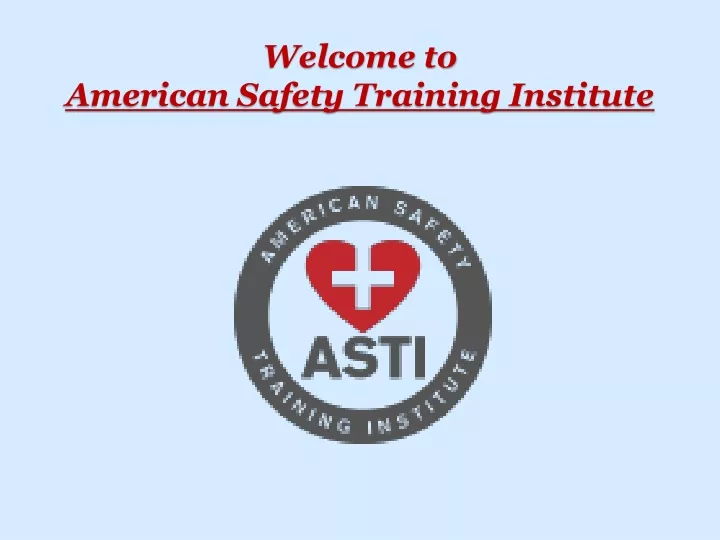 welcome to american safety training institute