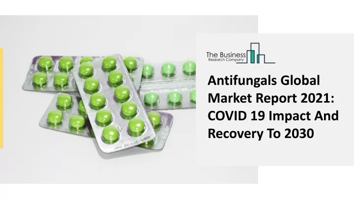 antifungals global market report 2021 covid