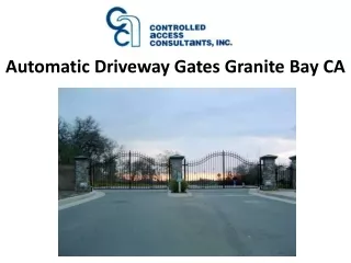 automatic driveway gates granite bay ca