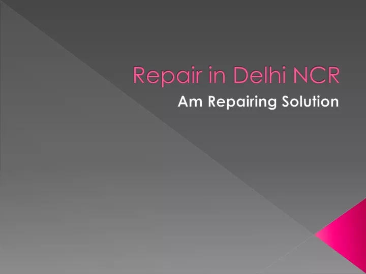 repair in delhi ncr