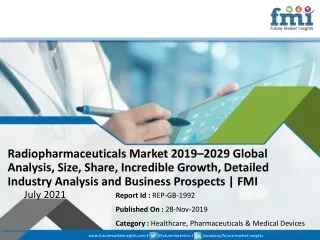 Radiopharmaceuticals Market 2019–2029 Global Analysis, Size, Share, Incredible G