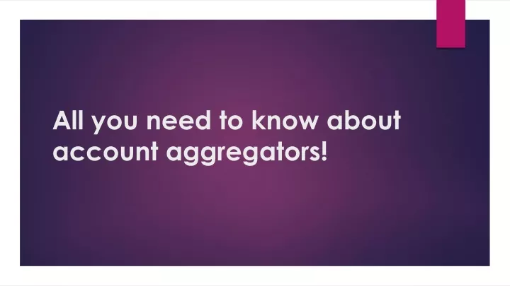 all you need to know about account aggregators
