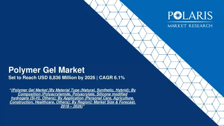 polymer gel market set to reach usd 8 836 million by 2026 cagr 6 1