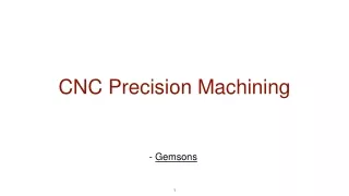 Get The Best CNC Precision Machining Here | Gemsons