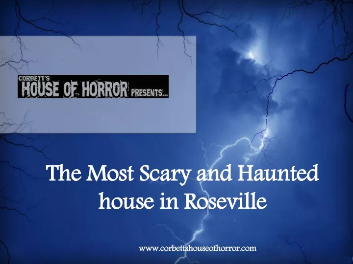 the most scary and haunted house in roseville