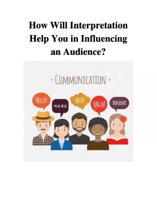 How Will Interpretation Help You in Influencing an Audience?