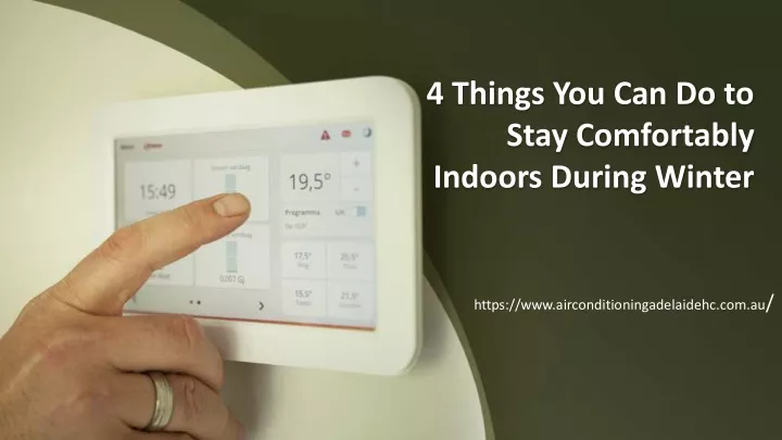 4 things you can do to stay comfortably indoors