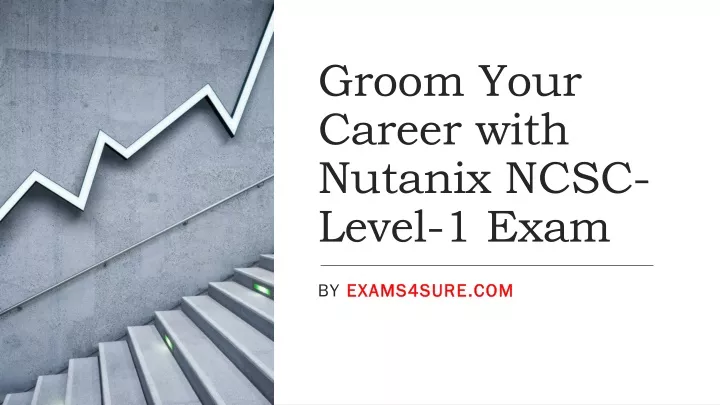 groom your career with nutanix ncsc level 1 exam