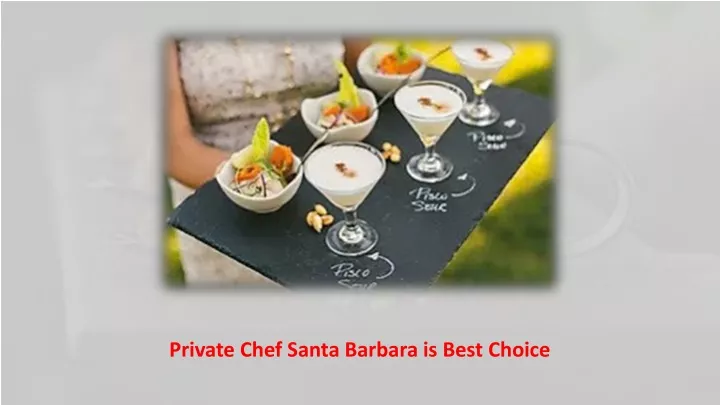 private chef santa barbara is best choice