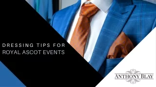 Dressing Tips for Royal Ascot Events