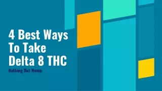 4 best ways to take delta 8 thc nothing but hemp