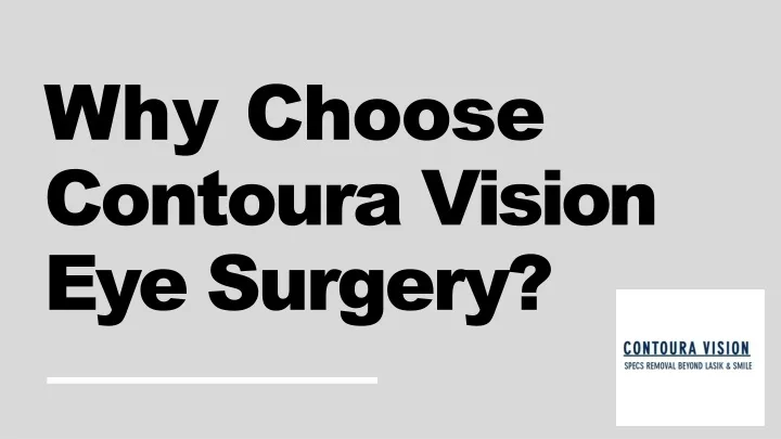 why choose contoura vision eye surgery