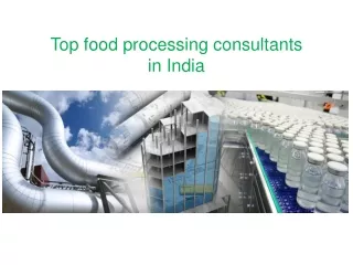 Top food processing consultants in India