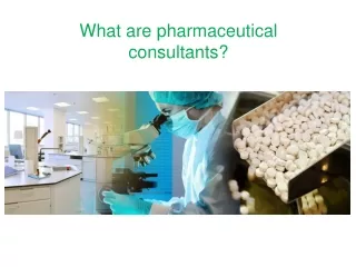 What are pharmaceutical consultants