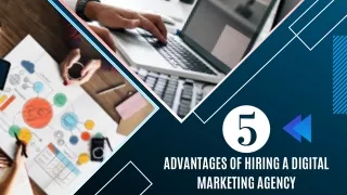 5 Advantages of Hiring a Digital Marketing Agency