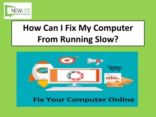 How Can I Fix My Computer From Running Slow?